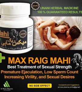 MAX RAIG MAHi Unani Herbal Medicine for Male Sexual Strength ang